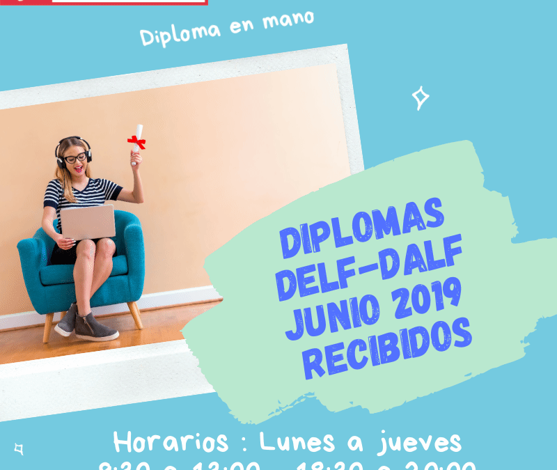 Diplomas DELF-DALF junio 2019 recibidos