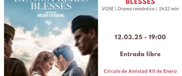 CINE FRANCÉS – 12/03/25 – DE NOS FRÈRES BLESSÉS