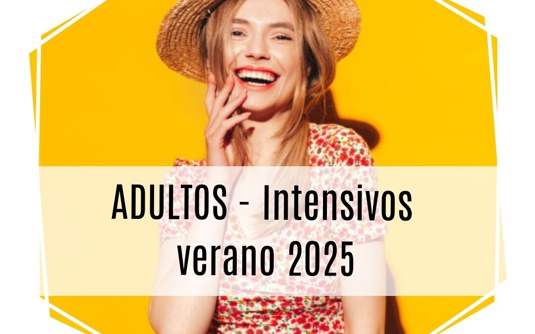 ADULTOS – INTENSIVOS Verano 2025